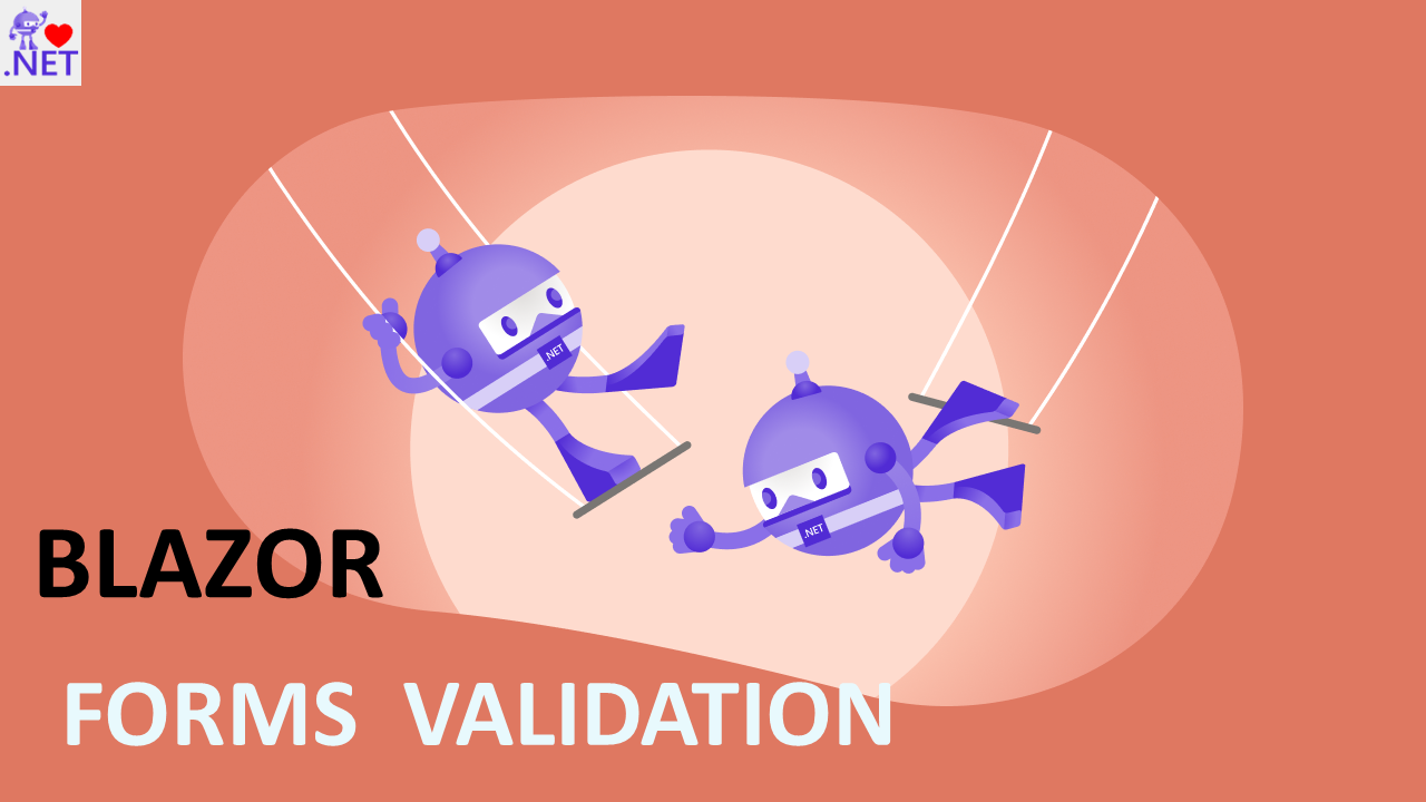 Blazor WASM Forms Validation