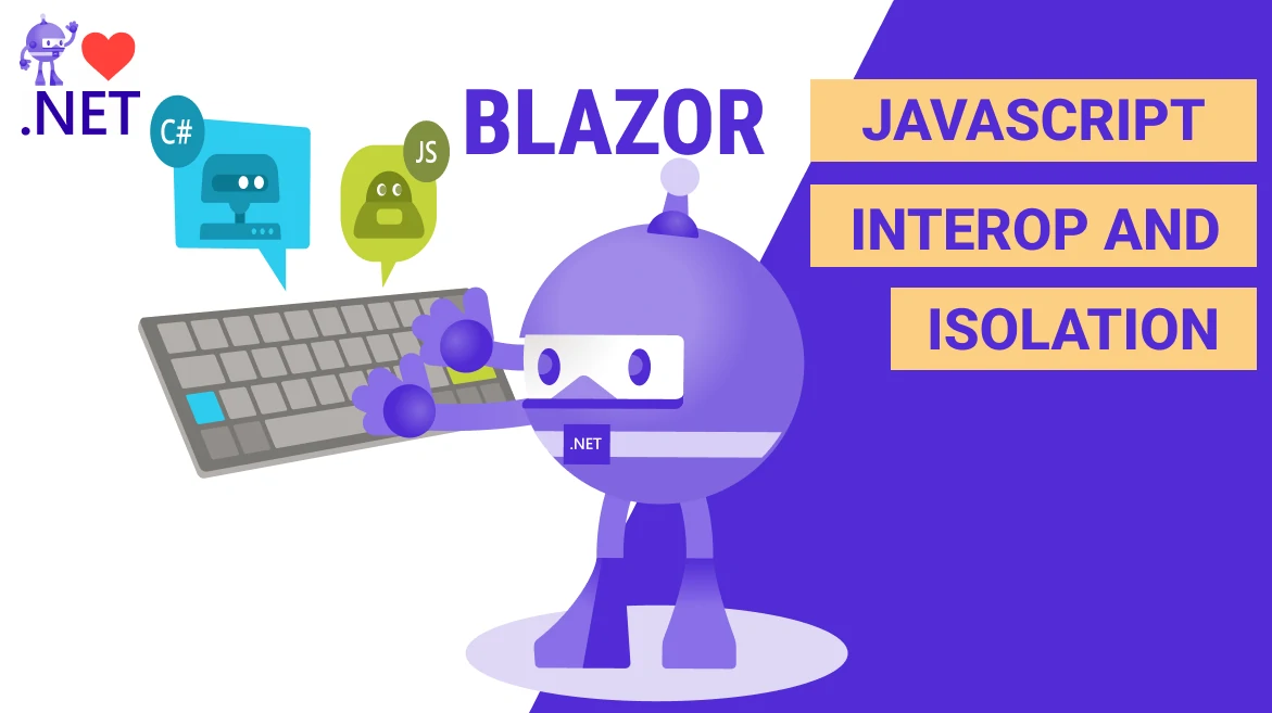 Blazor WASM Javascript Interop and Isolation
