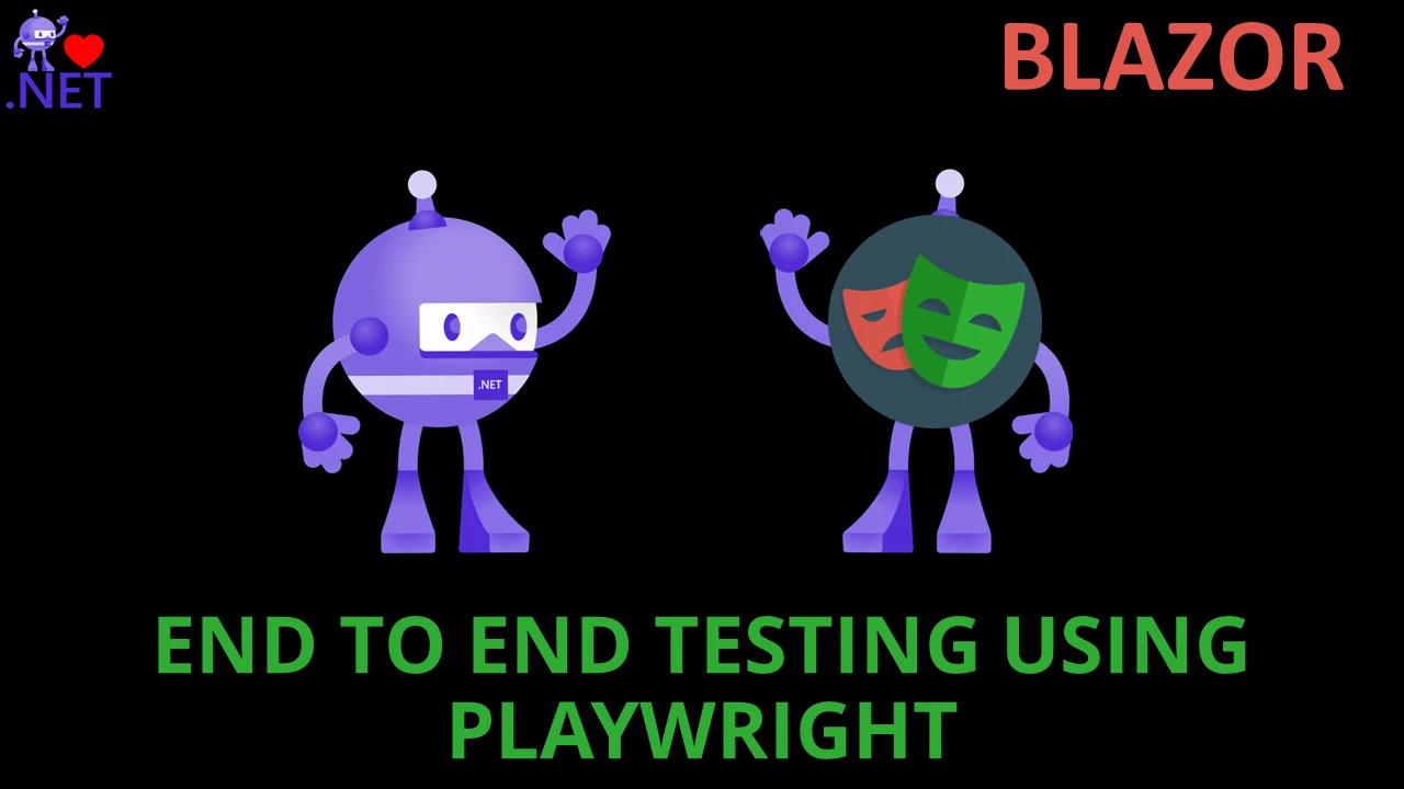 End to End Testing using Playwright in Blazor WASM