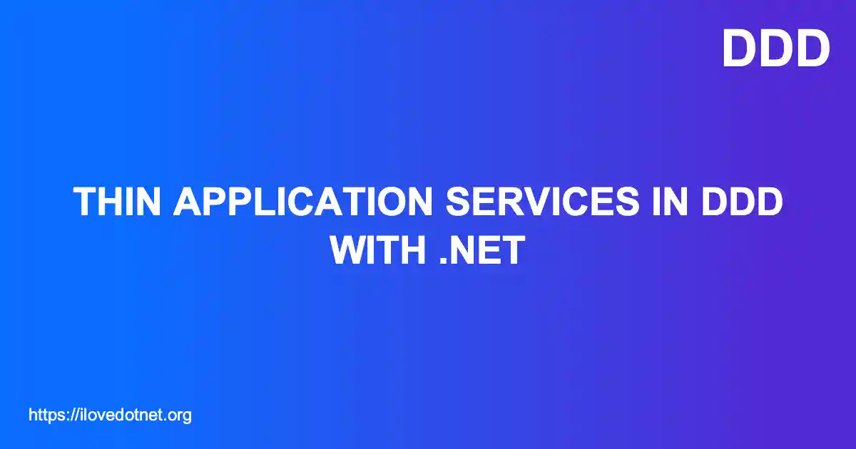 Thin Application Services in DDD with .NET