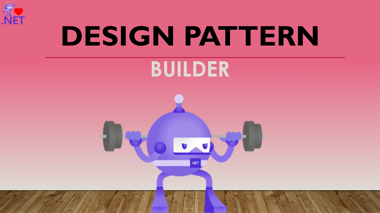 Creational Design Pattern - Builder