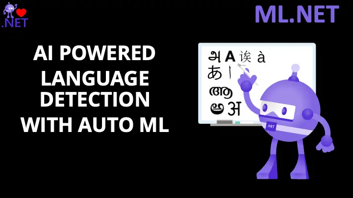 AI Powered Language Detection in .NET with ML.NET and AutoML