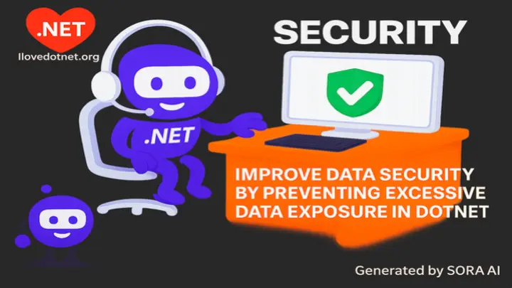 Improve Data Security by Preventing Excessive Data Exposure in .NET
