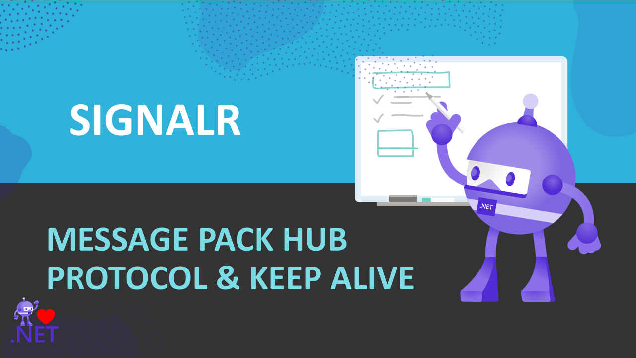 Message Pack Hub Protocol and Keep Alive in SignalR