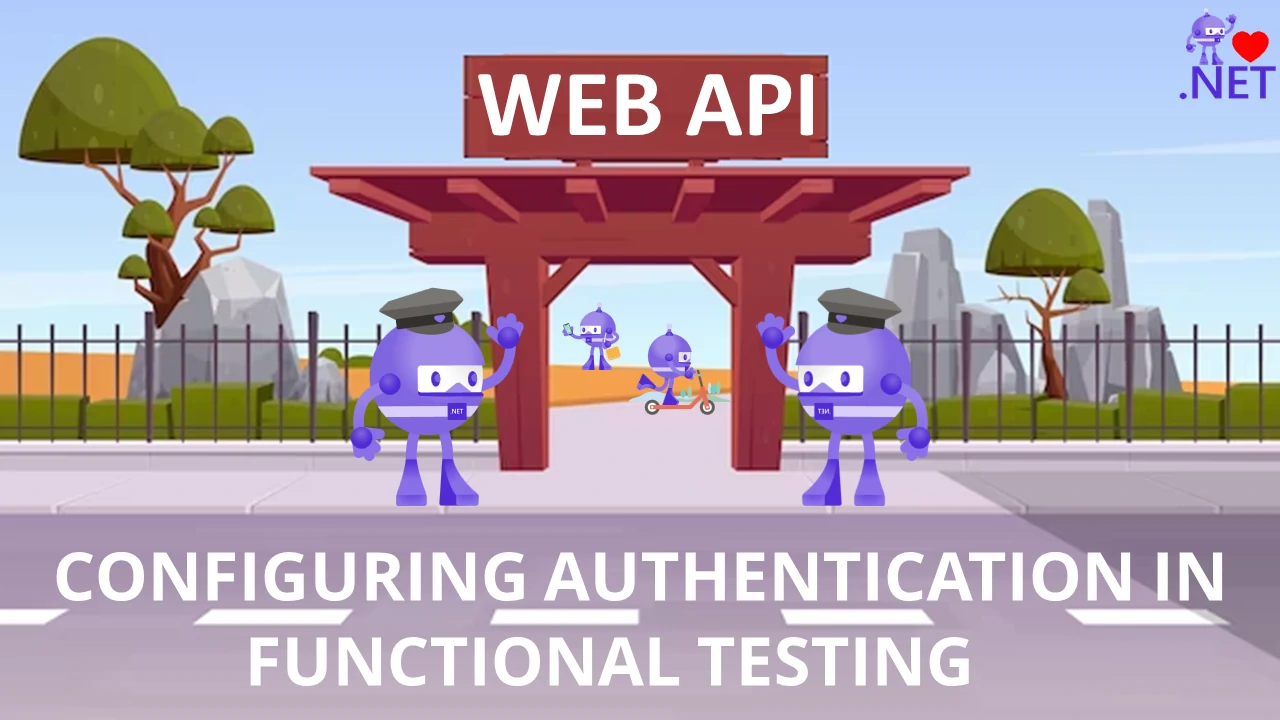Configuring Authentication in Functional testing in ASP.NET WEB API